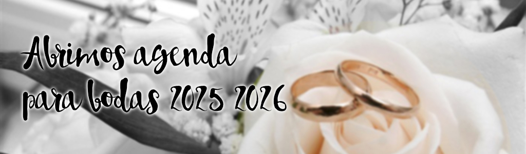 Abrimos agenda para bodas 2025-2026